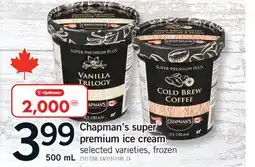Fortinos CHAPMAN'S SUPER PREMIUM ICE CREAM, 500 ML offer