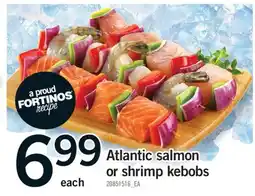 Fortinos ATLANTIC SALMON OR SHRIMP KEBOBS offer