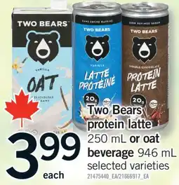 Fortinos TWO BEARS PROTEIN LATTE, 250 ML OR OAT BEVERAGE, 946 ML offer