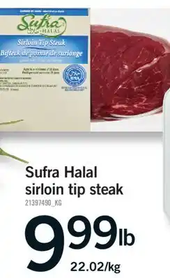 Fortinos SUFRA HALAL SIRLOIN TIP STEAK offer