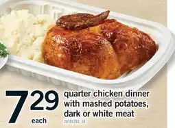 Fortinos QUARTER CHICKEN DINNER WITH MASHED POTATOES, DARK OR WHITE MEAT offer
