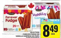 Food Basics SELECTION FOREVER FUDGE OR VANILLA SURPRISE ICE POPS offer