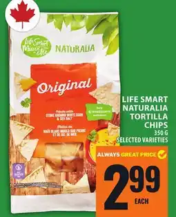 Food Basics LIFE SMART NATURALIA TORTILLA CHIPS offer