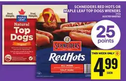 Food Basics SCHNEIDERS RED HOTS OR MAPLE LEAF TOP DOGS WIENERS offer