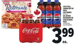 Metro COCA-COLA, CANADA DRY OR PEPSI SOFT DRINKS 6 X 710 ML, DR. OETKER RISTORANTE OR CASA DI MAMA PIZZA offer