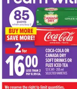 Metro COCA-COLA OR CANADA DRY SOFT DRINKS OR FUZE ICED TEA offer
