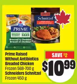 FreshCo Prime Raised Without Antibiotics Breaded Chicken Frozen 568-700 g Schneiders Schnitzel Frozen 450 g offer