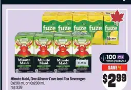 FreshCo Minute Maid, Five Alive or Fuze Iced Tea Beverages 8x200 mL or 10x200 mL offer