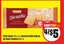 FreshCo Flint Rusk 100 g or Roshen Milk Baked Do Kavi Cookies 185 g offer