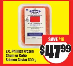 Chalo FreshCo E.C. Phillips Frozen Chum or Coho Salmon Caviar 500 g offer