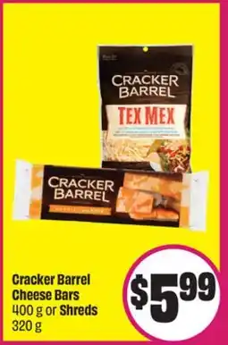 Chalo FreshCo Cracker Barrel Cheese Bars 400 g or Shreds 320 g offer