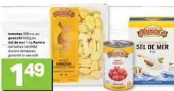 L'Intermarché TOMATES, 398 ML OU GNOCCHI, 500 G OU SEL DE MER, 1 KG | TOMATOES, GNOCCHI OR SEA SALT offer