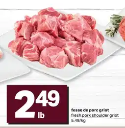 L'Intermarché FESSE DE PORC GRIOT | FRESH PORK SHOULDER GRIOT offer