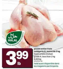 L'Intermarché POULET ENTIER FRAIS CATÉGORIE A, MOINS DE 2 KG | FRESH WHOLE CHICKEN GRADE A, LESS THAN 2 KG offer
