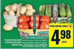 Food Basics Tomato Basket, Potato Basket, Fresh Dill Pickling Cucumbers offer