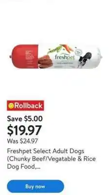 Walmart Freshpet Select Adult Dogs (Chunky Beef/Vegetable & Rice Dog Food) offer