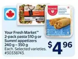 Walmart Your Fresh Market 2-Pack Pasta or Summ! Appetizers offer