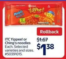 Walmart ITC Yippee! or Ching's noodles offer