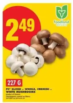 No Frills PC Sliced, Whole, Cremini, White Mushrooms offer