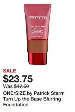 Sephora ONE/SIZE by Patrick Starrr Turn Up the Base Blurring Foundation offer