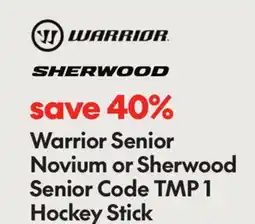 Sport Chek WARRIOR SENIOR NOVIUM OR SHERWOOD SENIOR CODE TMP 1 HOCKEY STICK offer