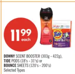 Shoppers Drug Mart DOWNY SCENT BOOSTER (303g - 422g), TIDE PODS (18's - 31's) or BOUNCE SHEETS (120's - 200's) offer