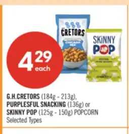Shoppers Drug Mart G.H.CRETORS (184g - 213g), PURPLESFUL SNACKING (136g) or SKINNY POP (125g - 150g) POPCORN offer