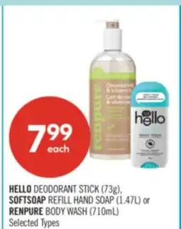 Shoppers Drug Mart HELLO DEODORANT STICK (73g), SOFTSOAP REFILL HAND SOAP (1.47L) or RENPURE BODY WASH (710mL) offer