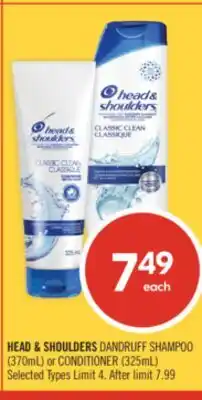 Shoppers Drug Mart HEAD & SHOULDERS DANDRUFF SHAMPOO 370mL or CONDITIONER 325mL offer
