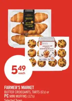 Shoppers Drug Mart FARMER'S MARKET BUTTER CROISSANTS, TARTS (6's) or PC MINI MUFFINS (12's) offer