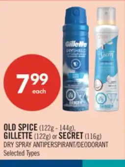 Shoppers Drug Mart OLD SPICE (122g - 144g), GILLETTE (122g) or SECRET (116g) DRY SPRAY ANTIPERSPIRANT/DEODORANT offer