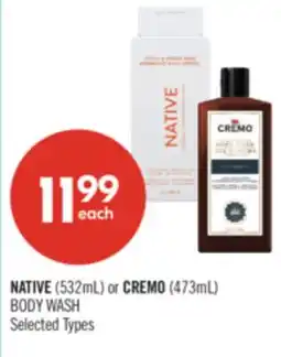 Shoppers Drug Mart NATIVE(532mL) or CREMO (473mL) BODY WASH offer