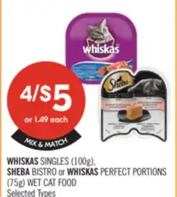 Shoppers Drug Mart WHISKAS SINGLES (100g) SHEBA BISTRO or WHISKAS PERFECT PORTIONS (75g) WET CAT FOOD offer