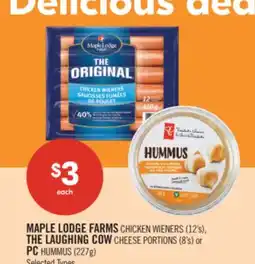Shoppers Drug Mart MAPLE LODGE FARMS CHICKEN WIENERS (12's), THE LAUGHING COW CHEESE PORTIONS (8's) or PC HUMMUS (227g) offer