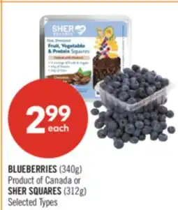 Shoppers Drug Mart BLUEBERRIES (340g) Product of Canada or SHER SQUARES (312g) offer