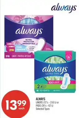 Shoppers Drug Mart ALWAYS LINERS (72's - 216's) or PADS (36's - 62's) offer