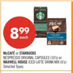 Shoppers Drug Mart McCAFÉ or STARBUCKS NESPRESSO ORIGINAL CAPSULES (10's) or MAXWELL HOUSE ICED LATTE DRINK MIX (6's) offer