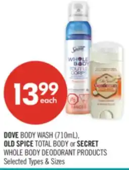 Shoppers Drug Mart DOVE BODY WASH (710mL), OLD SPICE TOTAL BODY or SECRET WHOLE BODY DEODORANT PRODUCTS offer