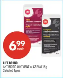 Shoppers Drug Mart LIFE BRAND ANTIBIOTIC OINTMENT or CREAM offer