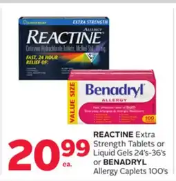 Rexall REACTINE Extra Strength Tablets or Liquid Gels 24' s-36' s or BENADRYL Allergy Caplets 100' s offer