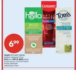 Pharmaprix Colgate Optic White Renewal Toothpaste 70 mL or Hello or Toms of Maine Oral Care Products offer