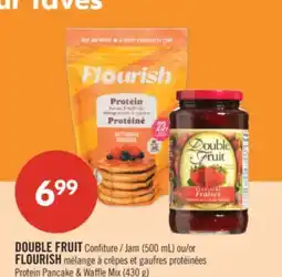 Pharmaprix DOUBLE FRUIT Jam (500 mL) or FLOURISH Protein Pancake & Waffle Mix (430g) offer