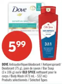 Pharmaprix DOVE Antiperspirant/ Deodorant (75 g) Bar Soap (3 x 106 g) or OLD SPICE Body Wash (473 mL - 532 mL) offer
