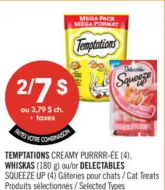 Pharmaprix TEMPTATIONS CREAMY PURRRR-ÉE (4), WHISKAS (180 g) or DELECTABLES SQUEEZE UP (4) Cat Treats offer