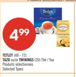 Pharmaprix TETLEY (48 - 72), TAZO ou/or TWININGS (20) Tea offer