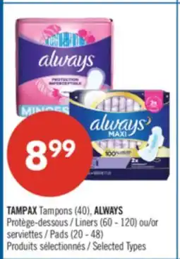 Pharmaprix TAMPAX Tampons (40), ALWAYS Liners (60 - 120) or Pads (20 - 48) offer