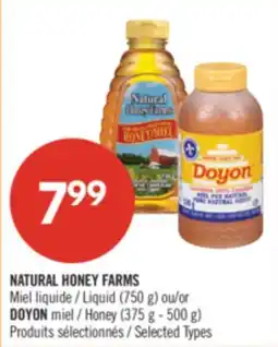 Pharmaprix NATURAL HONEY FARMS Liquid (750 g) or Honey (375 g - 500 g) offer