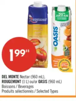 Pharmaprix DEL MONTE Nectar (960 mL), ROUGEMONT (1 L) or OASIS (960 mL) Beverages offer