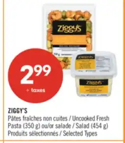 Pharmaprix ZIGGY Uncooked Fresh Pasta (350 g) or Salad (454 g) offer