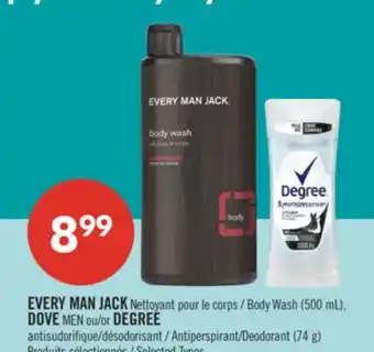 Pharmaprix EVERY MAN JACK Body Wash (500 mL), DOVE MEN or DEGREE Antiperspirant/Deodorant (74 g) offer